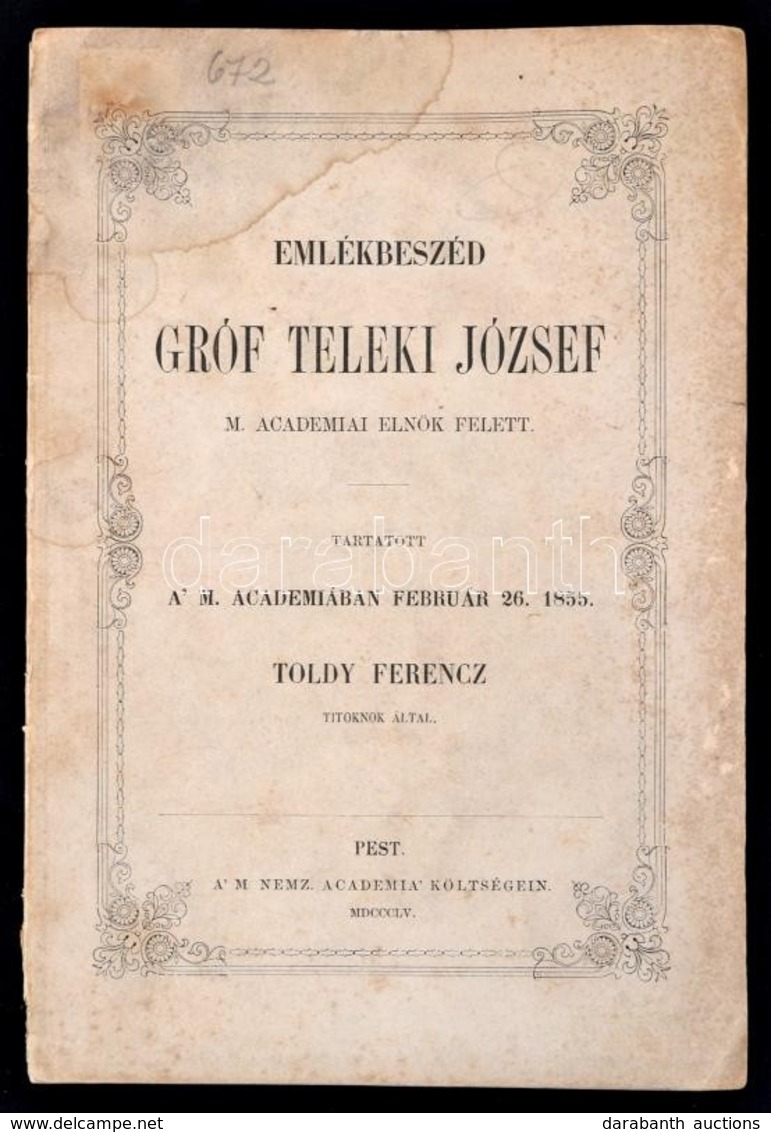 Toldy Ferenc - Emlékbeszéd Gróf Teleki József M. Academiai Elnök Felett. Tartatott A' M. Academiában Február 26. 1855. - - Zonder Classificatie