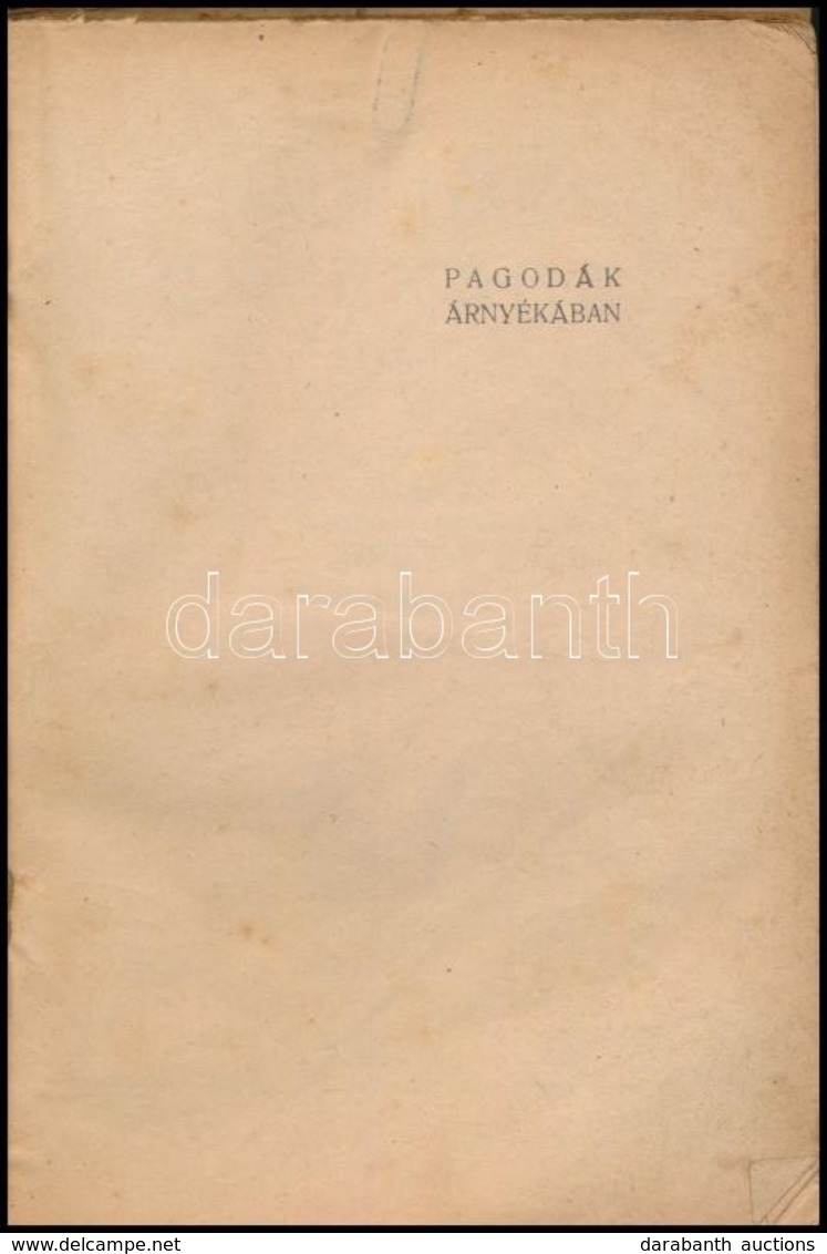 Pagodák árnyékában. Összeállította: Némethy Sándor. Bp., 1944., Magyar Református Külmissziói Szövetség. Fekete-fehér Fo - Zonder Classificatie