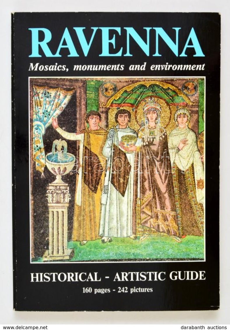 Gianfranco Bustacchini: Ravenna. Mosaics, Monuments And Enviroment. Ravenna, 1984. Cartolibreria Salbaroli. Angol Nyelve - Ohne Zuordnung