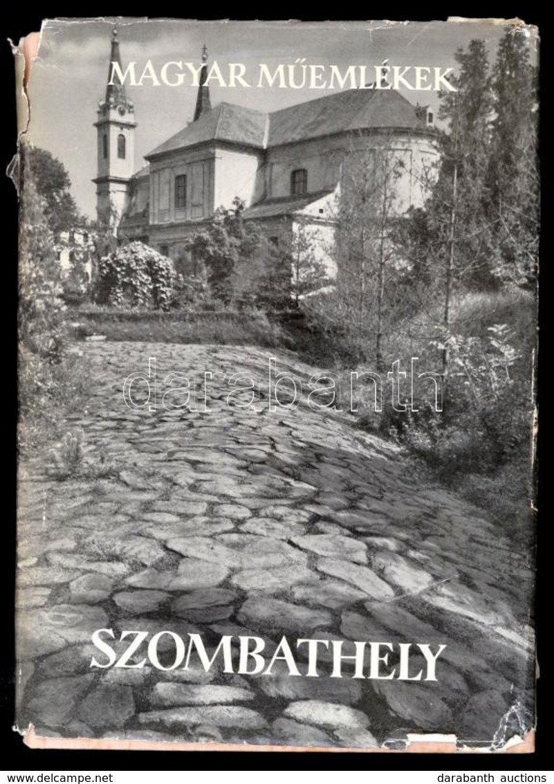 Kádár Zoltán-Horváth Tibor Antal-Géfin Gyula: Szombathely. Magyar M?emlékek. Bp., 1961, Képz?m?vészeti Alap Kiadóvállala - Zonder Classificatie