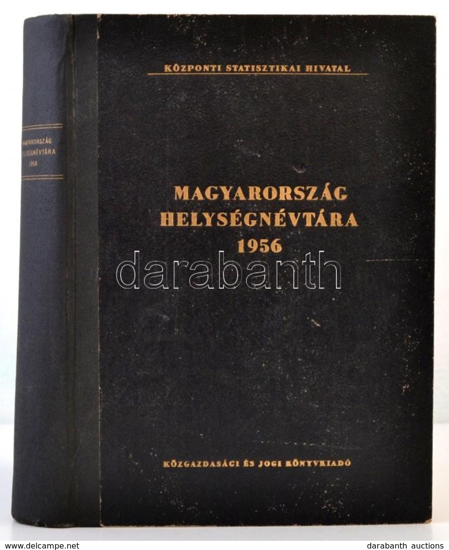 Magyarország Helységnévtára 1956. Bp., 1956, KSH. Vászonkötésben, Jó állapotban. - Ohne Zuordnung