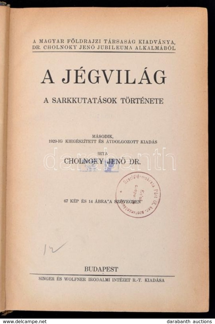 Cholnoky Jen?: A Föld Titkai II. Kötet: Jégvilág. 67 Kép és 14 ábra A Szövegben. Bp., 1930, Singer és Wolfner, (Hornyáns - Ohne Zuordnung