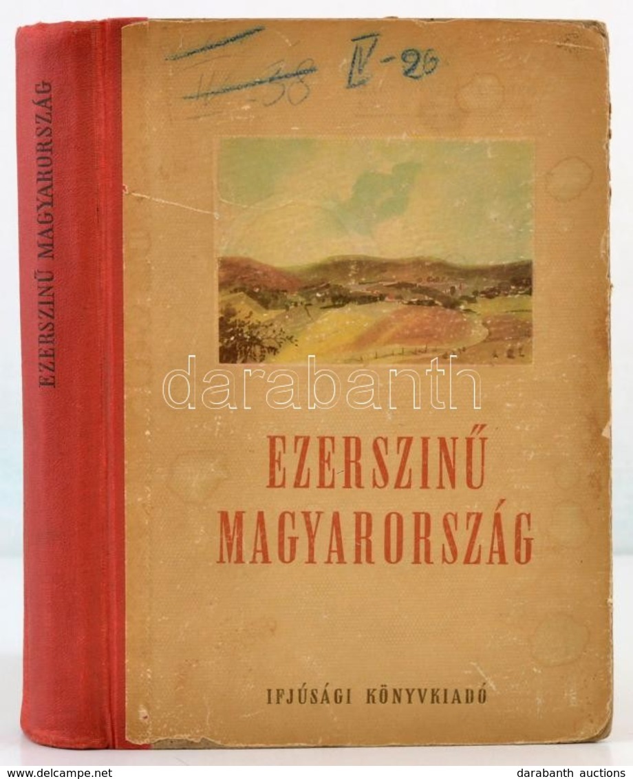 Ezerszín? Magyarország. Az Illusztrációkat Muray Róbert, A Fejléceket Gudics József, A Fed?lapot Cselényi József Rajzolt - Ohne Zuordnung