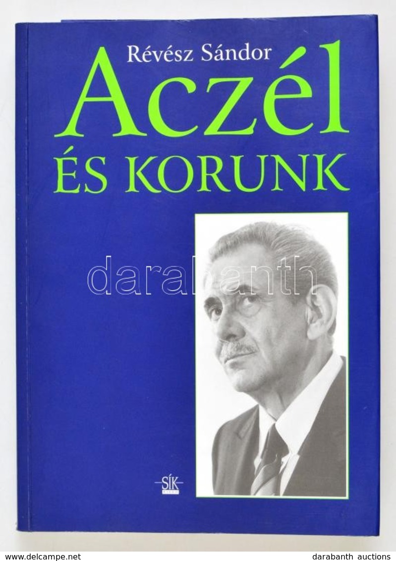 Révész Sándor: Aczél és Korunk. Bp., 1997, Sík Kiadó. Kiadói Papírkötésben. - Zonder Classificatie