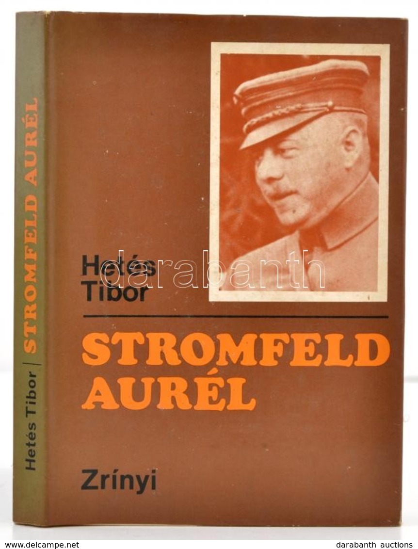 Hetés Tibor: Stromfeld Aurél. Bp., 1978, Zrínyi. Kiadói Kartonált Papírkötés, Kiadói Papír Véd?borítóban. - Ohne Zuordnung