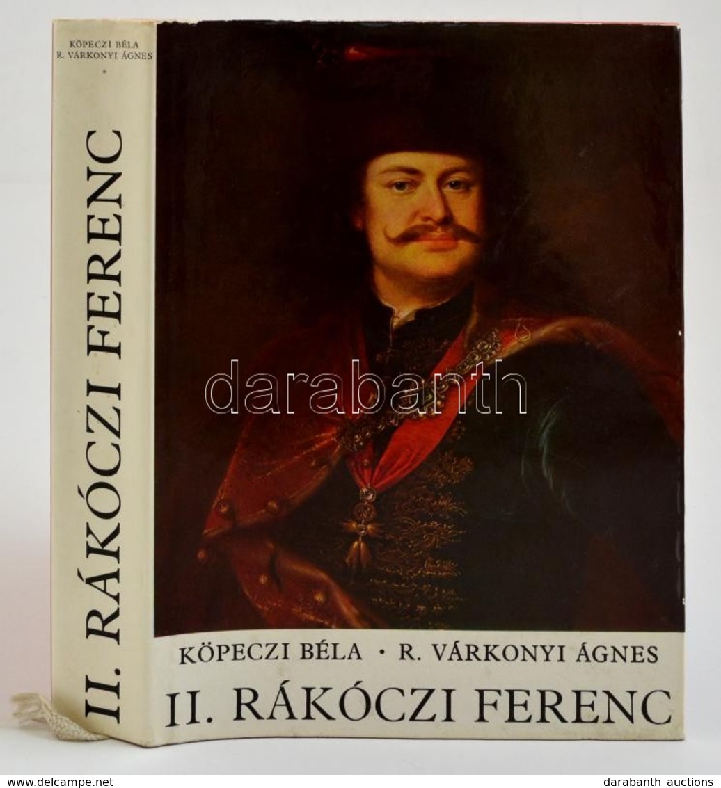 Köpeczi Béla-R. Várkonyi Ágnes: II. Rákóczi Ferenc. Bp.,1976, Gondolat. Második, átdolgozott és B?vített Kiadás. Kiadói  - Ohne Zuordnung