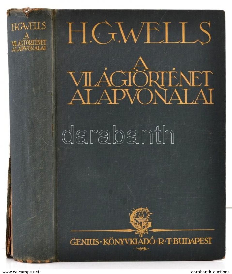 H.G. Wells: A Világtörténet Alapvonalai. Az élet és Az Emberiség Történetének Tüköre. Bp. 1925, Genius Könyvkiadó Rt. Má - Ohne Zuordnung