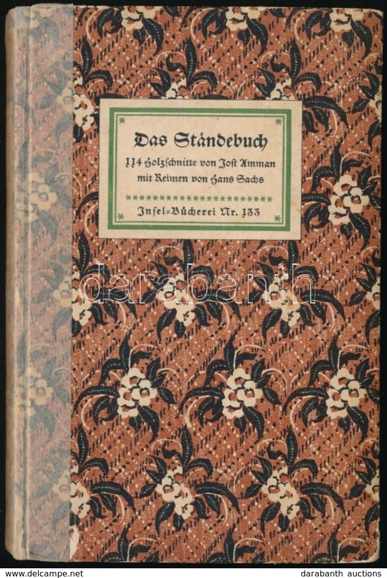 Jost Amman, Hans Sachs: Das Ständebuch. Insel-Bücherei Nr. 133. Leipzig, é.n., Insel-Verlag. Kiadói Kartonált Papírkötés - Non Classificati
