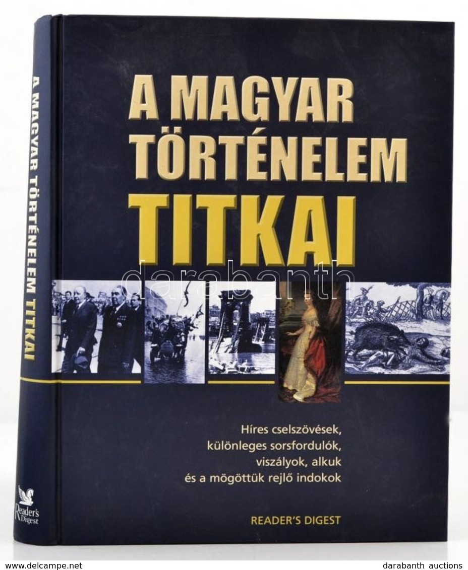 A Magyar Történelem Titkai Bp., 2007. Reader's Digest. Kiváló állapotban. - Ohne Zuordnung