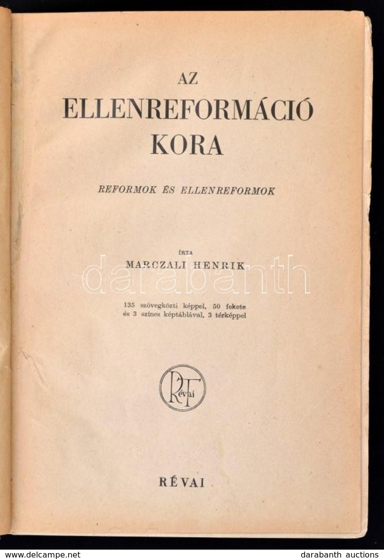 Marczali Henrik: Az Ellenreformáció Kora. Reformok és Ellenreformok. Bp., é.n. Révai. Kissé Laza, Kiadói Egészvászon Köt - Ohne Zuordnung