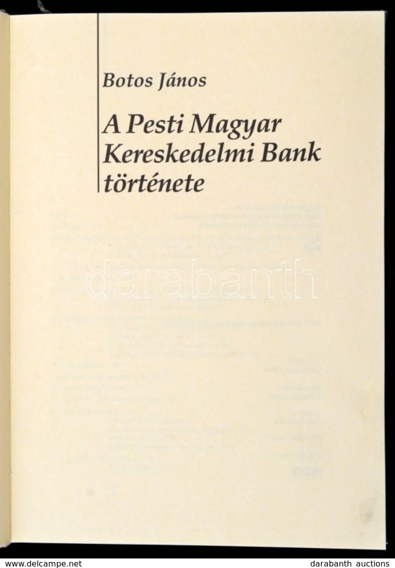 Botos János: A Pesti Magyar Kereskedelmi Bank Története. Bp.,1991, Kereskedelmi Bank Rt. Kiadói M?b?r-kötés, Kiadói M?an - Ohne Zuordnung