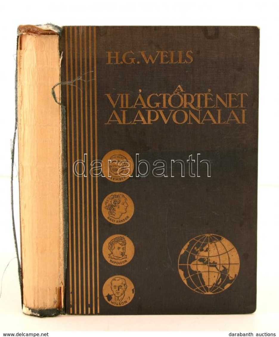 Wells, H. G.: A Világtörténet Alapvonalai. Bp., 1930, Genius. Vászonkötésben, Gerince Elválik. - Ohne Zuordnung