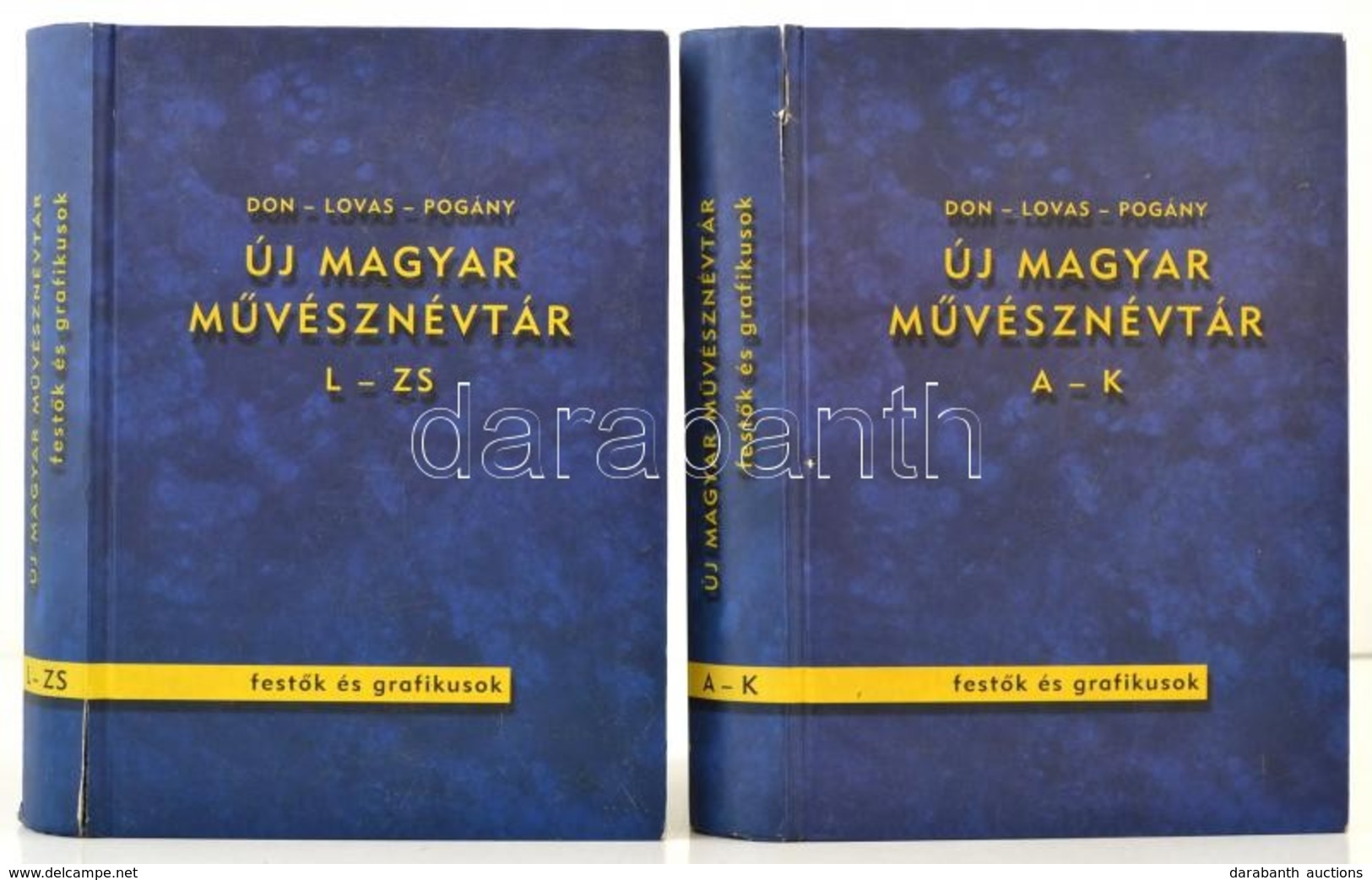 Don Péter-Lovas Dániel-Pogány Gábor: Új Magyar M?vésznévtár I-II. Kötete (A-K, L-ZS), H. N., 2006, DecoArt Könyvek. Kiad - Zonder Classificatie