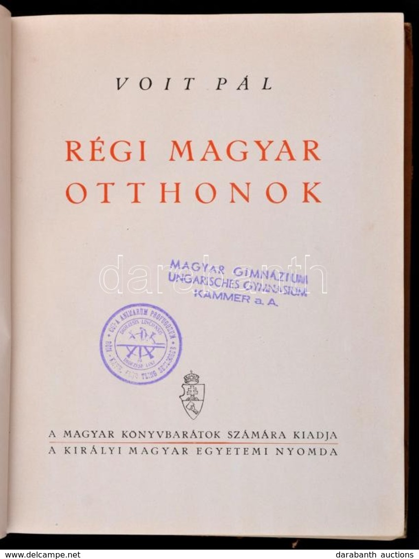 Voit Pál: Régi Magyar Otthonok. Budapest, 1943, Királyi Magyar Egyetemi Nyomda, 319 P. Gazdag Fekete-fehér Képanyaggal.  - Zonder Classificatie