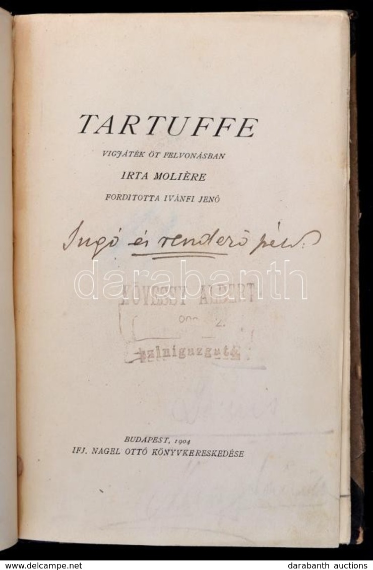 Moliere: Tartuffe. Ford: Ivánfi Jen?. 
Bp. 1904. Ifj. Nágel Ottó. 1t. 46p. + 1t. (m?melléklet) Ritka Kiadás! Kövessy Alb - Ohne Zuordnung