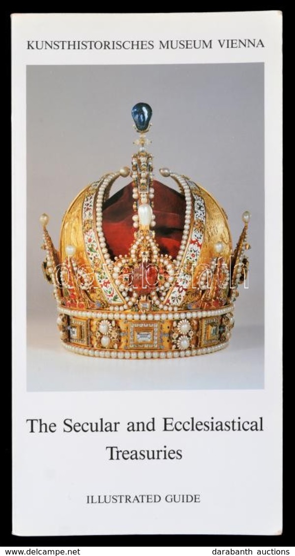 The Secular And Ecclesiastical Treasuries. Illustrated Guide. Kunsthistorisches Museum Vienna. Salzburg, 2005, Residenz  - Ohne Zuordnung