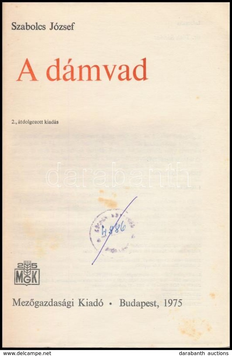 Szabó József: A Dámvad. Bp.,1975, Mez?gazdasági Kiadó,166+1 P.+XII T. Fekete-fehér Fotókkal Illusztrálva.  2., átdolgozo - Ohne Zuordnung