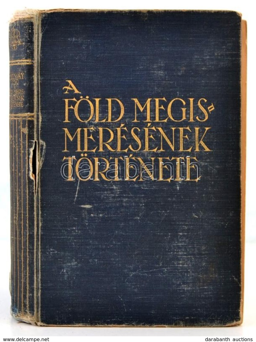 Dr. Cholnoky Jen?: A Föld Megismerésének Története. Bp., 1932, Singer és Wolfner. Egészvászon Kötés, Illusztrált, Megvis - Zonder Classificatie