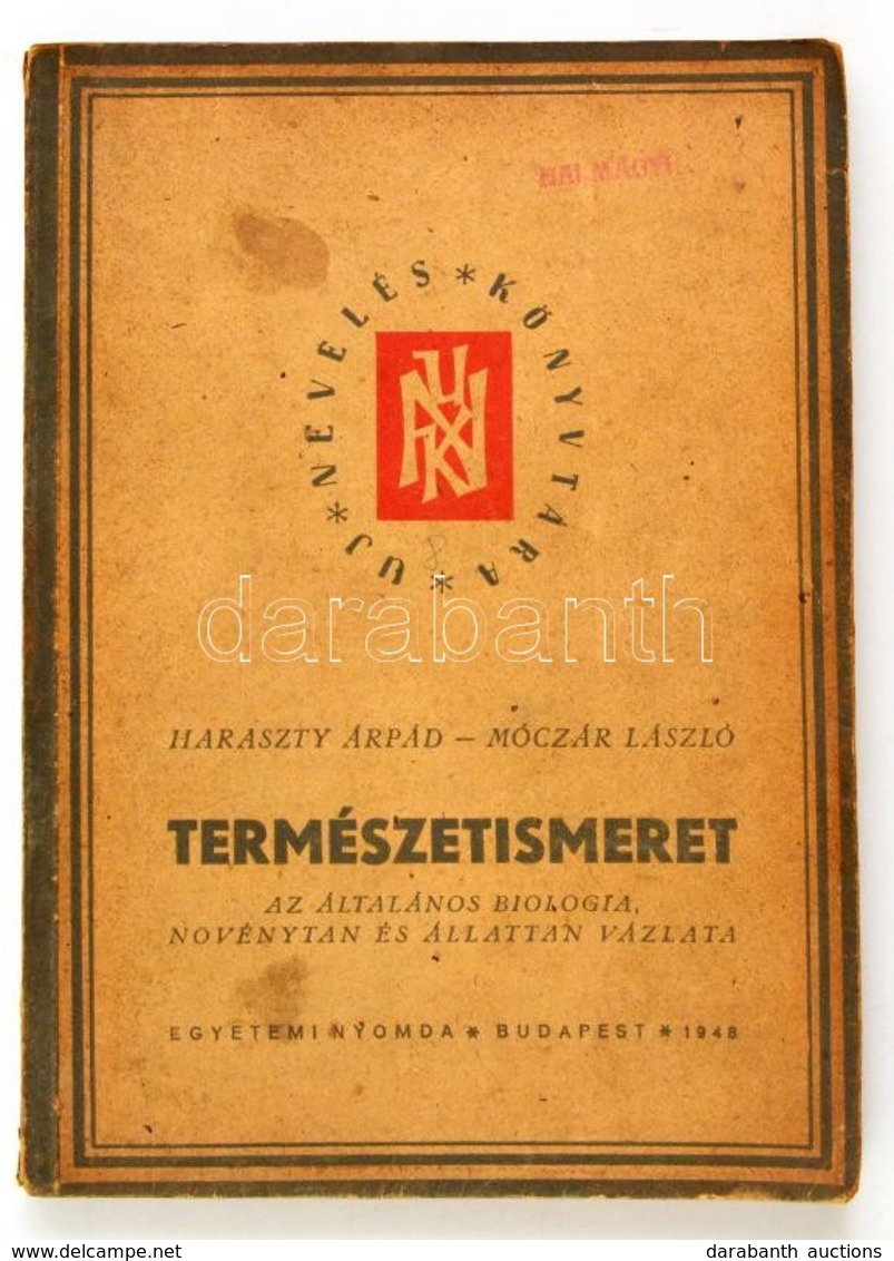 Haraszty Árpád-Móczár László: Természetismeret. Az általános Biológia, Növénytan és állattan Vázlata. Bp.,1948, Egyetemi - Zonder Classificatie