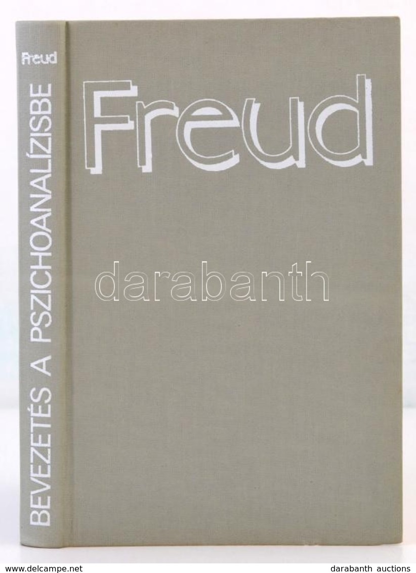Sigmund Freud: Bevezetés A Pszichoanalízisbe. Bp., 1986, Gondolat. Kiadói Kartonált Papírkötés. Jó állapotban. - Ohne Zuordnung