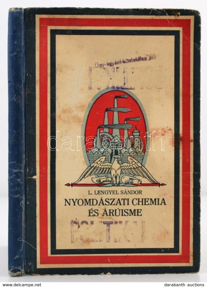 Lengyel Sándor: Nyomdászati Chemia és áruisme
M?helyi és Magánhasználatra, Valamint Továbbképz?tanfolyamok Számára. Felü - Zonder Classificatie