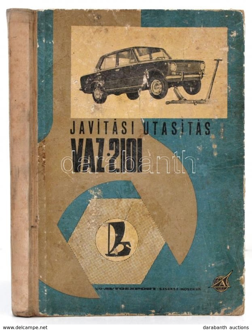 A VAZ-2101 és VAZ-2102 Típusú Gépkocsik Javítási Utasítása. Moszkva,é.n., V/O Avtoexport SZSZKSZ-Hungexpo. Kiadói Félvás - Ohne Zuordnung