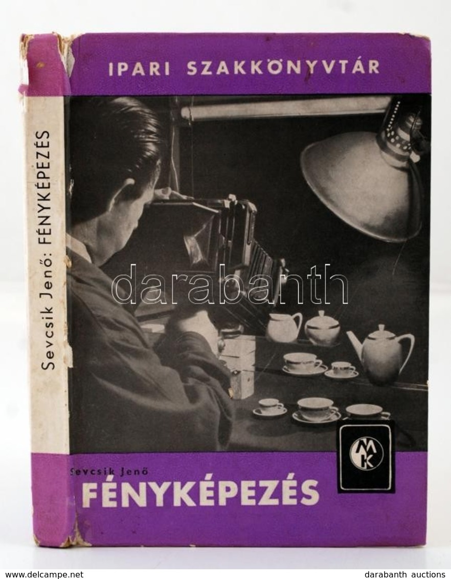 Sevcsik Jen?: Fényképezés (gép, Anyag, Felvétel). Bp., 1965, M?szaki Könyvkiadó. Kicsit Kopott Kartonált Papírkötésben,  - Ohne Zuordnung