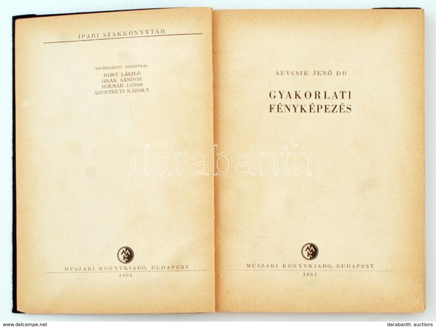 Sevcsik Jen?: Gyakorlati Fényképezés. Bp., 1963, M?szaki Könyvkiadó. Papírkötésben, Jó állapotban. - Zonder Classificatie