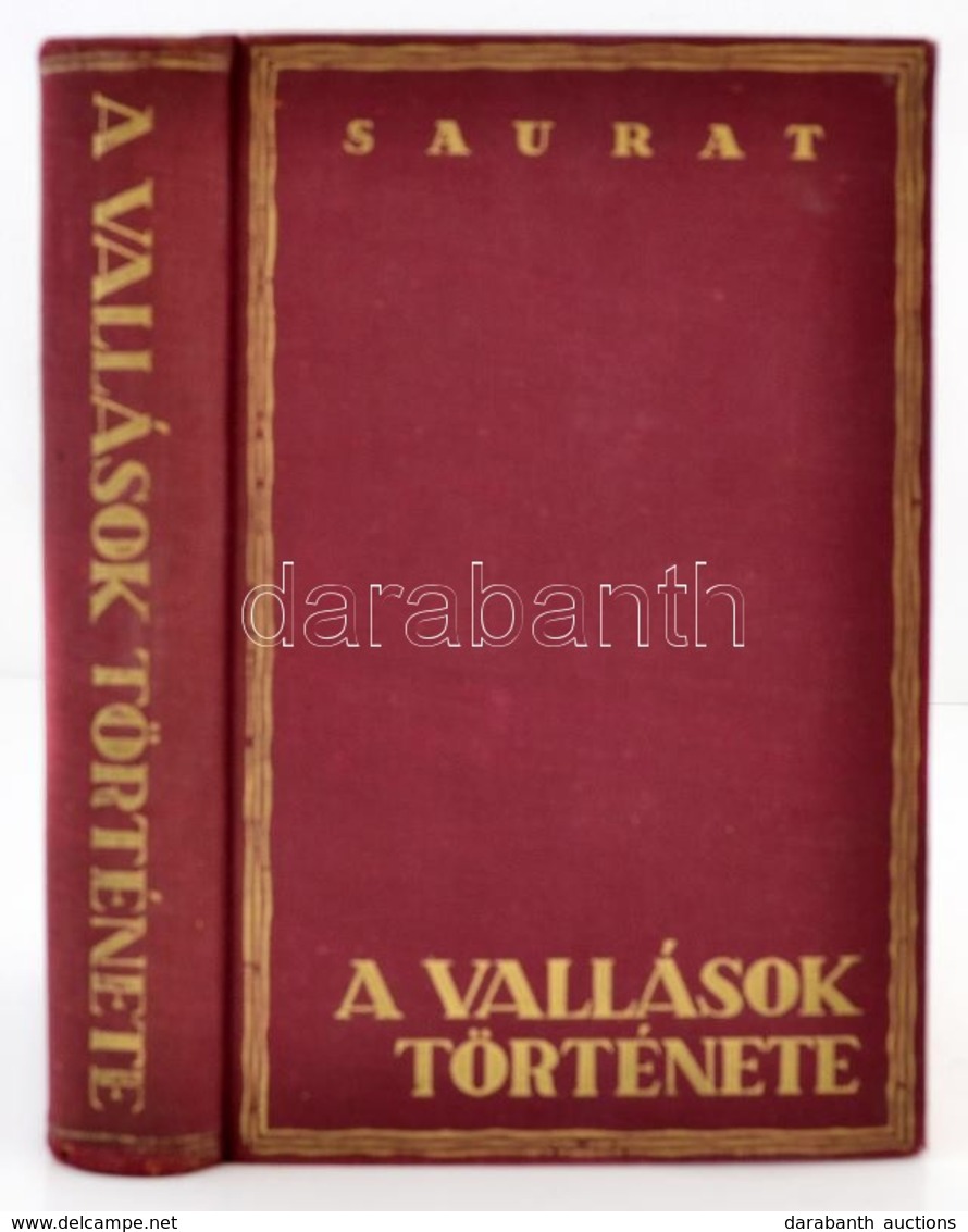 Denis Saurat: A Vallások Története. Bp., 1935. Cserépfalvi. Aranyozott Egészvászon Kötésben, Minimális Kopásokkal - Ohne Zuordnung