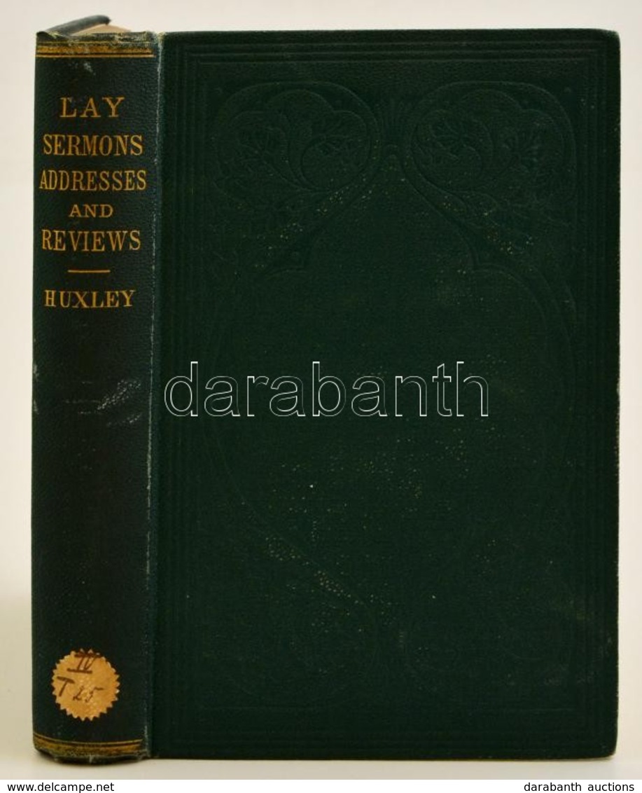 Thomas Henry Huxley (1825-1895): Lay Sermons, Addresses, And Reviews. New York, 1874, D. Appleton And Company. Kiadói Ar - Zonder Classificatie