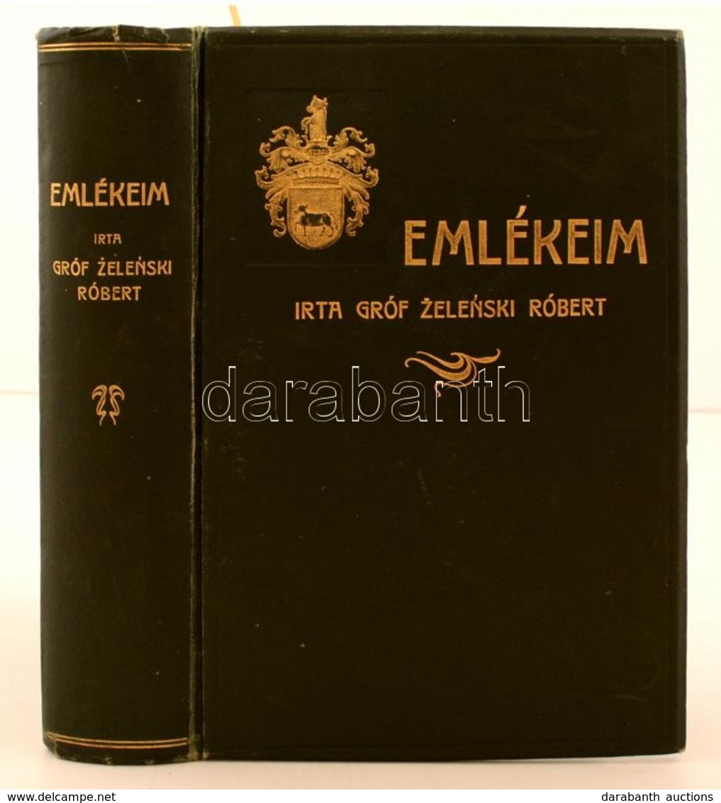 Gróf Zelenski Róbert: Emlékeim. (Budapest, 1928, Pallas Rt. Ny.),1 T. + 931 P. Kiadói Aranyozott Címerrel Illusztrált Eg - Zonder Classificatie