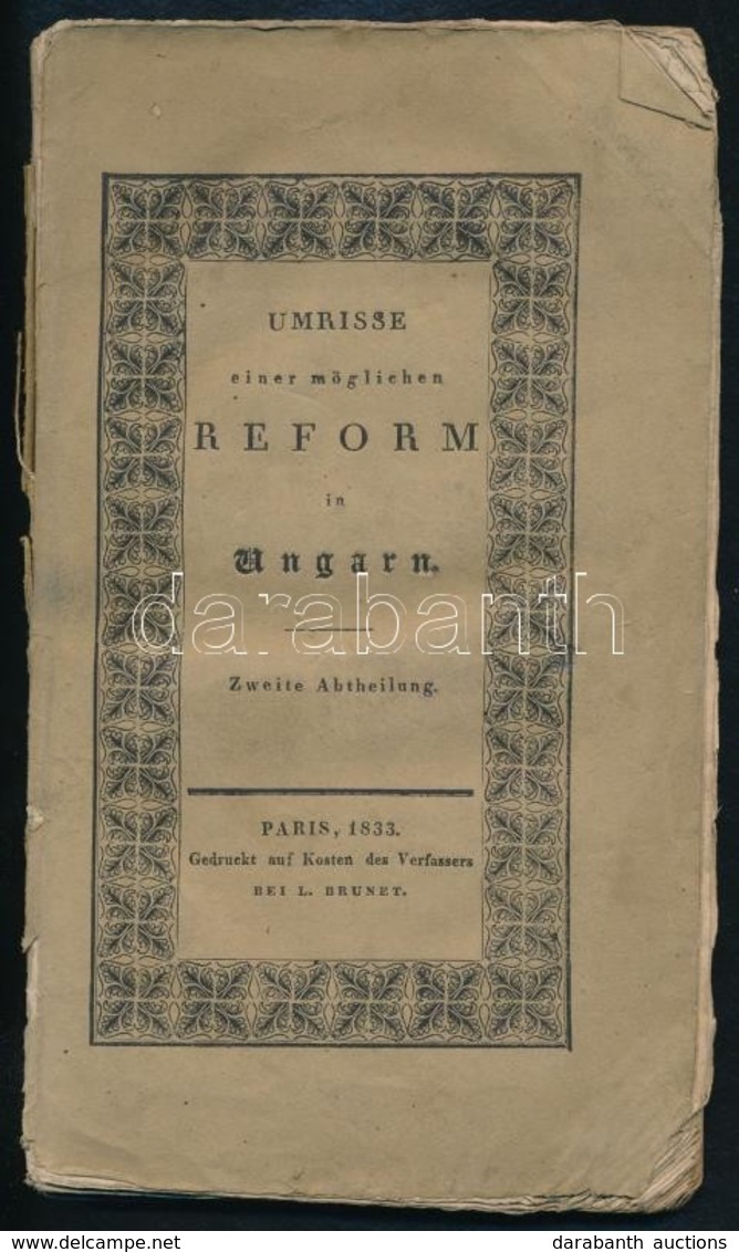 [Orosz József, Balásfalvi]: Umrisse Einer Möglichen Reform In Ungarn. Im Geiste Des Juste-milieu. Zweite Abtheilung. Par - Ohne Zuordnung