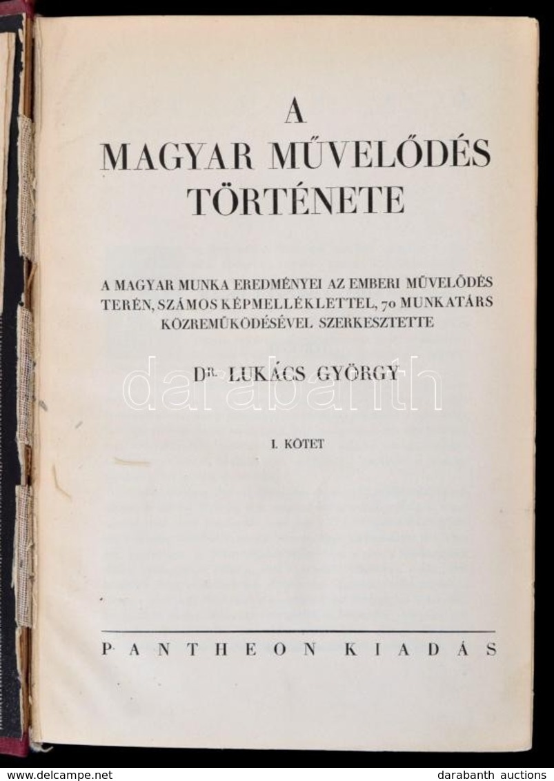 A Magyar M?vel?dés Története. 1-2. Köt. (Egy Kötetben.) Szerk.: Lukács György. A Könyv Fametszet? Díszeit Reiter László  - Ohne Zuordnung