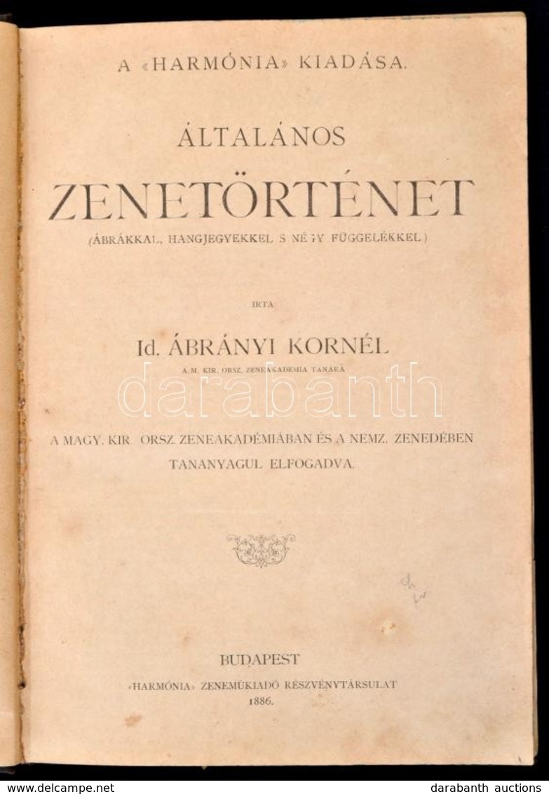 Id. Ábrányi Kornél: Általános Zenetörténet. Bp.,1886, 'Harmónia', IV+201+1 P. Korabeli Kopottas Félvászon-kötés, Ceruzás - Ohne Zuordnung