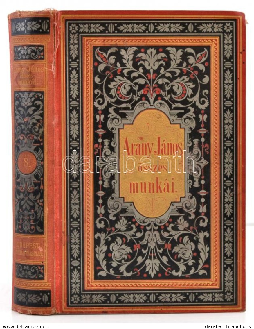 Arany János összes Munkái: VIII. Kötet. Bp., 1900., Franklin-Társulat. Kiadói Aranyozott Vászon-kötésben, Aranyozott Lap - Ohne Zuordnung