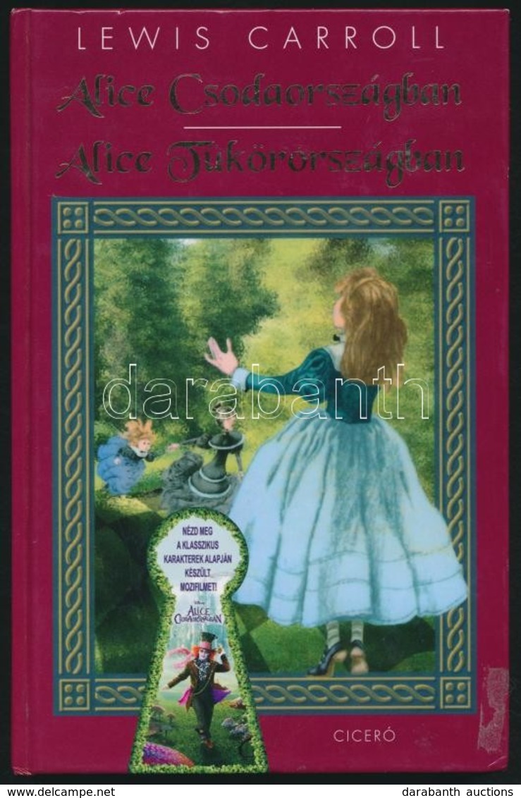 Lewis Carroll: Alice Csodaországban. Aliz Tükörországban. Fordította: Kosztolányi Dezs?, A Fordítást átdolgozta Szobotka - Ohne Zuordnung