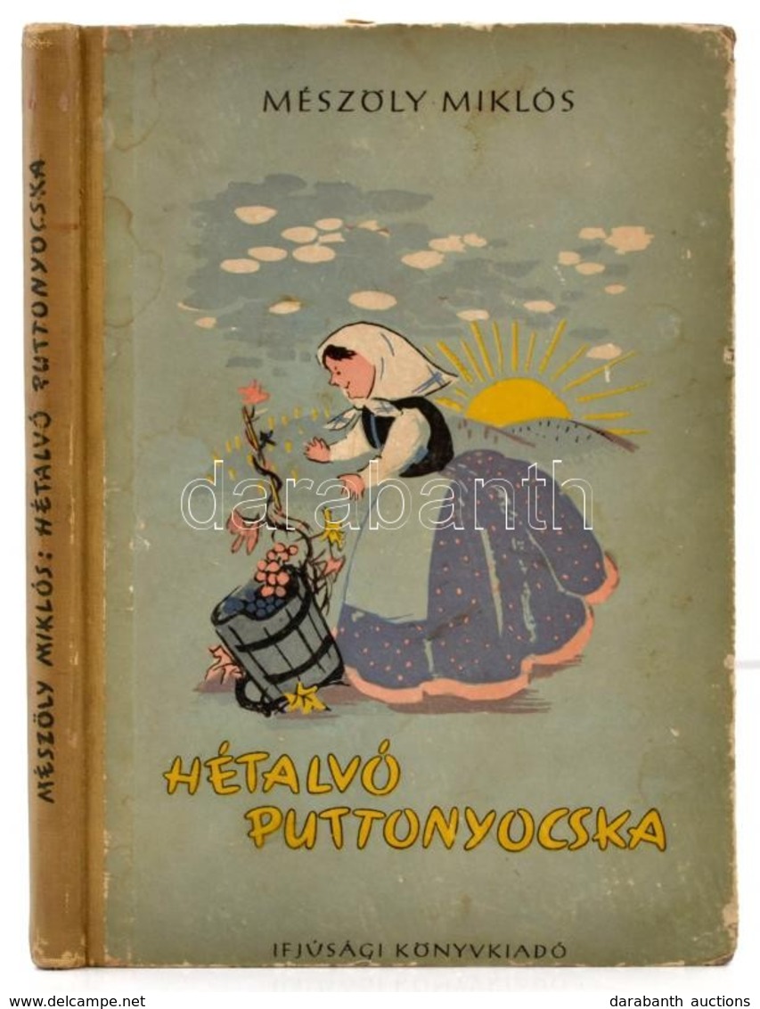 Mészöly Miklós: Hétalvó Puttonyocska. Szántó Piroska Rajzaival. Bp.,1955,Ifjúsági Könyvkiadó. Kiadói Félvászon-kötés, Ko - Zonder Classificatie