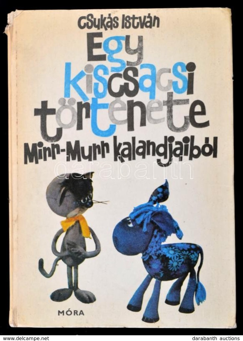 Csukás István: Egy Kiscsacsi Története Mirr-Murr Kalandjaiból. Bp., 1975, Móra. Kiadói Kartonált Papírkötés, Sérült Geri - Ohne Zuordnung