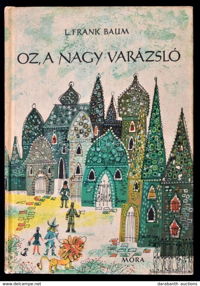 L. Frank Baum: Oz, A Nagy Varázsló. Fordította Sz?ll?sy Klára. Zsoldos Vera Rajzaival. Bp., 1966, Móra. Kiadói Kartonált - Ohne Zuordnung