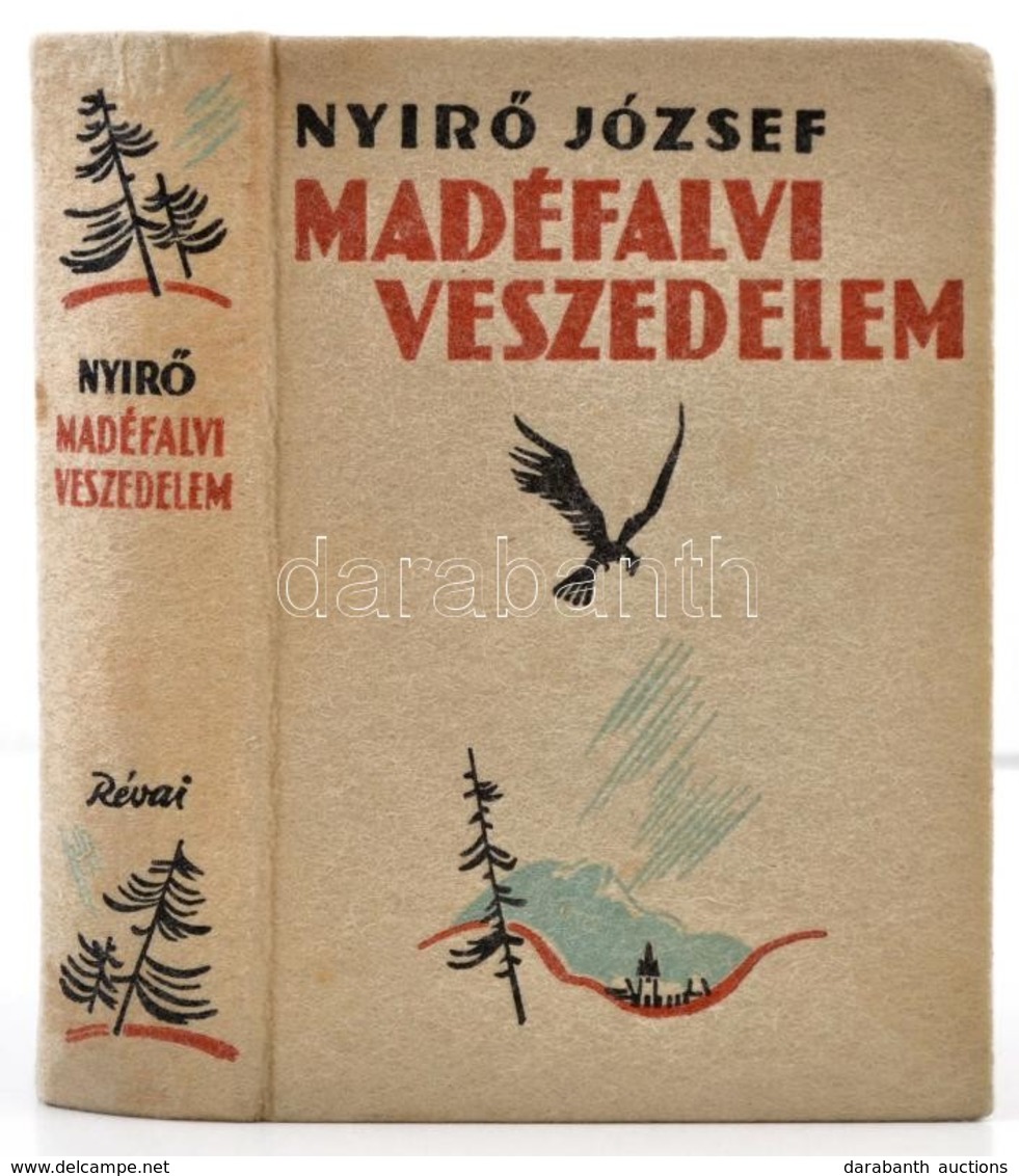 Nyir? József: Mádéfalvi Veszedelem. A Borító Rajza Toncz Tibor Munkája. Bp., 1939, Révai. Kiadói Halina-kötésben, Jó áll - Ohne Zuordnung