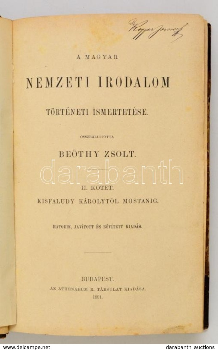 A Magyar Nemzeti Irodalom Történeti Ismertetése. II. Kötet: Kisfaludy Károlytól Mostanig. Összeállította: Beöthy Zsolt.  - Ohne Zuordnung