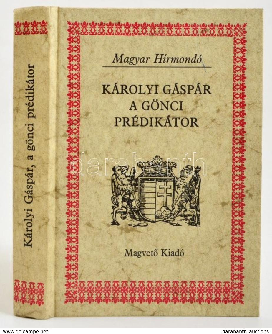 Károlyi Gáspár, A Gönci Prédikátor. Szerk.: Szabó András. Magyar Hírmondó Bp, 1984, Magvet?. Kiadói Kartonált Papírkötés - Ohne Zuordnung