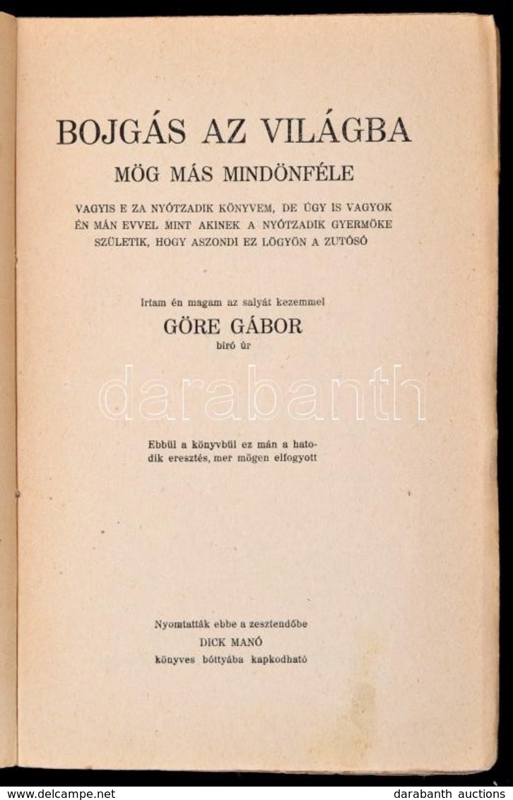 Gárdonyi Géza: Bojgás Az Világba Mög Más Mindönféle. Mühlbeck Károly Rajzaival. Bp., é.n., Dick Manó, (Globus-ny.), Hato - Ohne Zuordnung