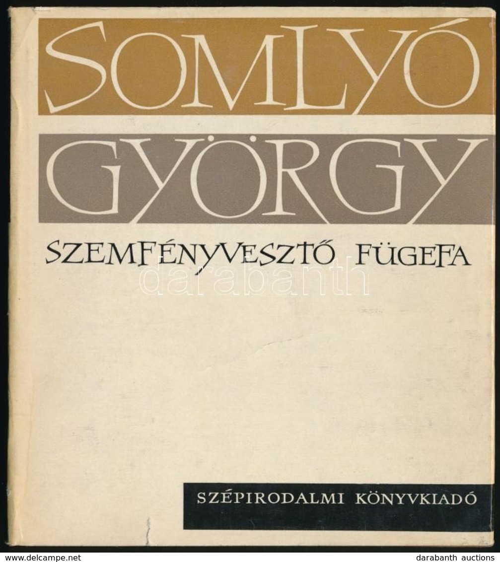 Somlyó György: Szemfényveszt? Fügefa. Bp., 1963, Szépirodalmi.A Szerz? Dedikációjával. Vászonkötésben, Papír Véd?borítóv - Ohne Zuordnung