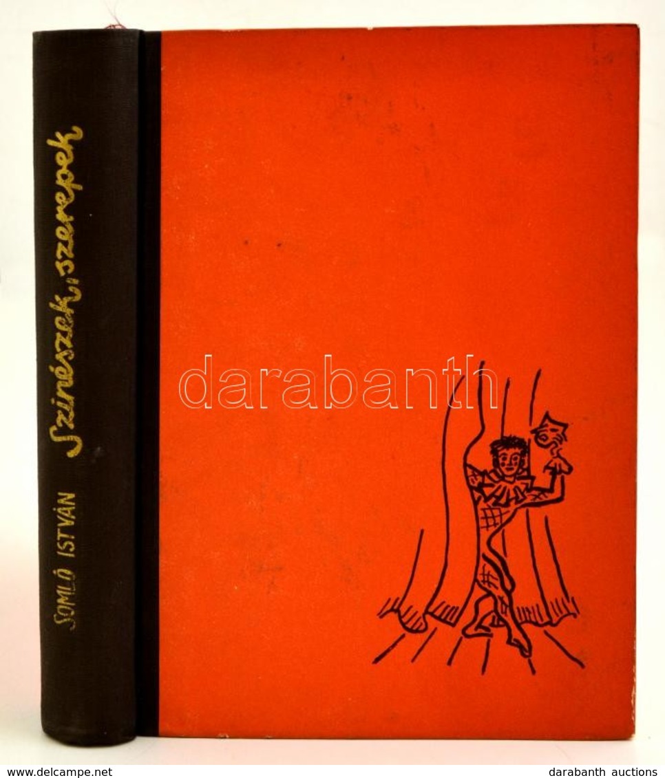 Somló István: Színészek, Szerepek. Bp.,1959, Gondolat. Kiadói Félvászon-kötés. A Szerz? által Dedikált. - Ohne Zuordnung