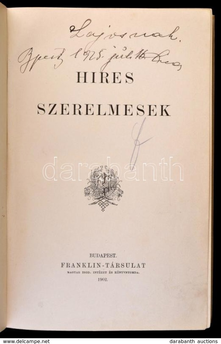 Híres Szerelmesek. Bp., 1902, Franklin-Társulat, 328 P. Átkötött Egészvászon-kötés, Az átkötéskor Az Eredeti Borítót Fel - Ohne Zuordnung