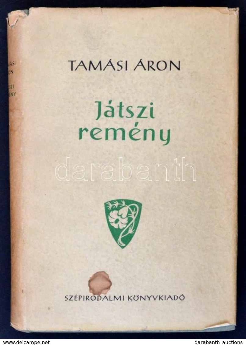 Tamási Áron: Játszi Remény. Bp., 1961, Szépirodalmi. A Szerz? (?) által írt Sorokkal (aláírás Nélkül!), Kisfaludy András - Ohne Zuordnung