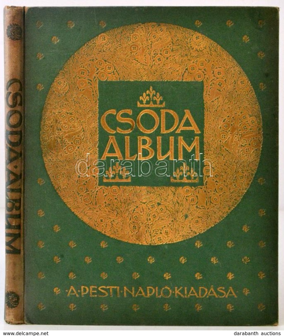 Szini Gyula(szerk.): Csoda Album. A Pesti Napló El?fizet?inek Készült Kiadás. Budapest, 1911, Hornyánszky Viktor, 131 P. - Ohne Zuordnung