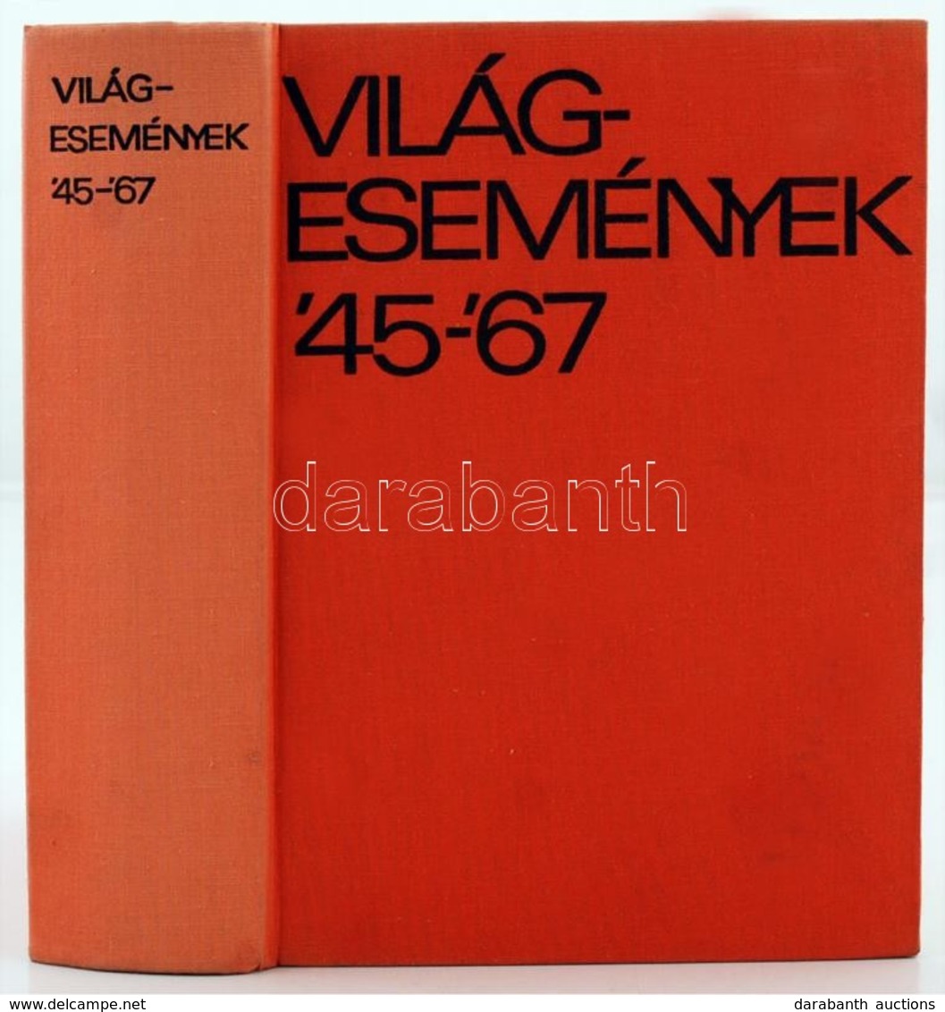 Világesemények 1945-1967. F?szerk.: Bollinger, Klaus. Bp., 1968, Kossuth Könyvkiadó. Vászonkötésben, Jó állapotban. - Ohne Zuordnung