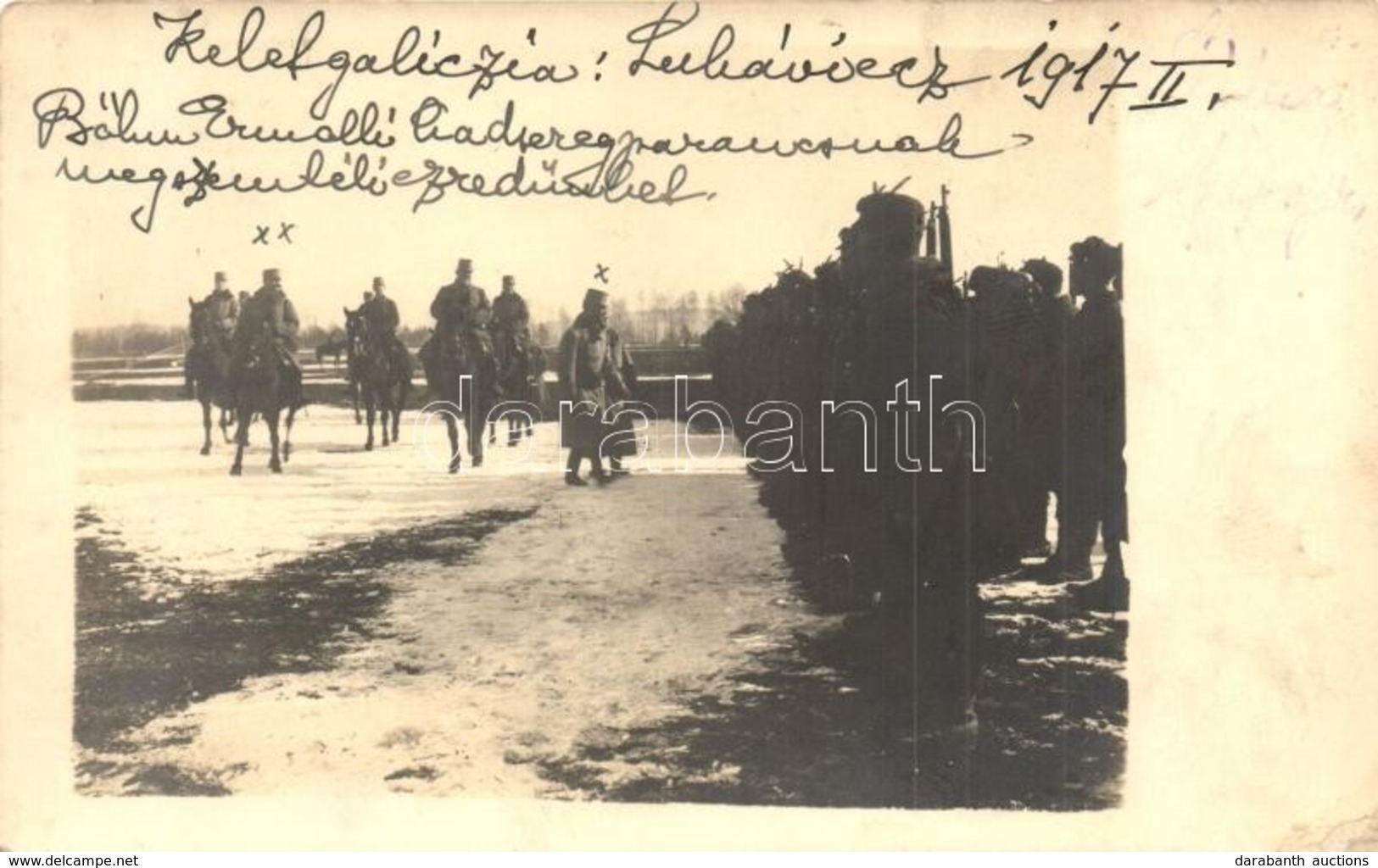 * T2/T3 1917 Kelet-Galícia. B?hm Ermalli Hadseregparancsnok Megszemléli Az Ezredet / WWI K.u.K. Colonel General Visiting - Ohne Zuordnung